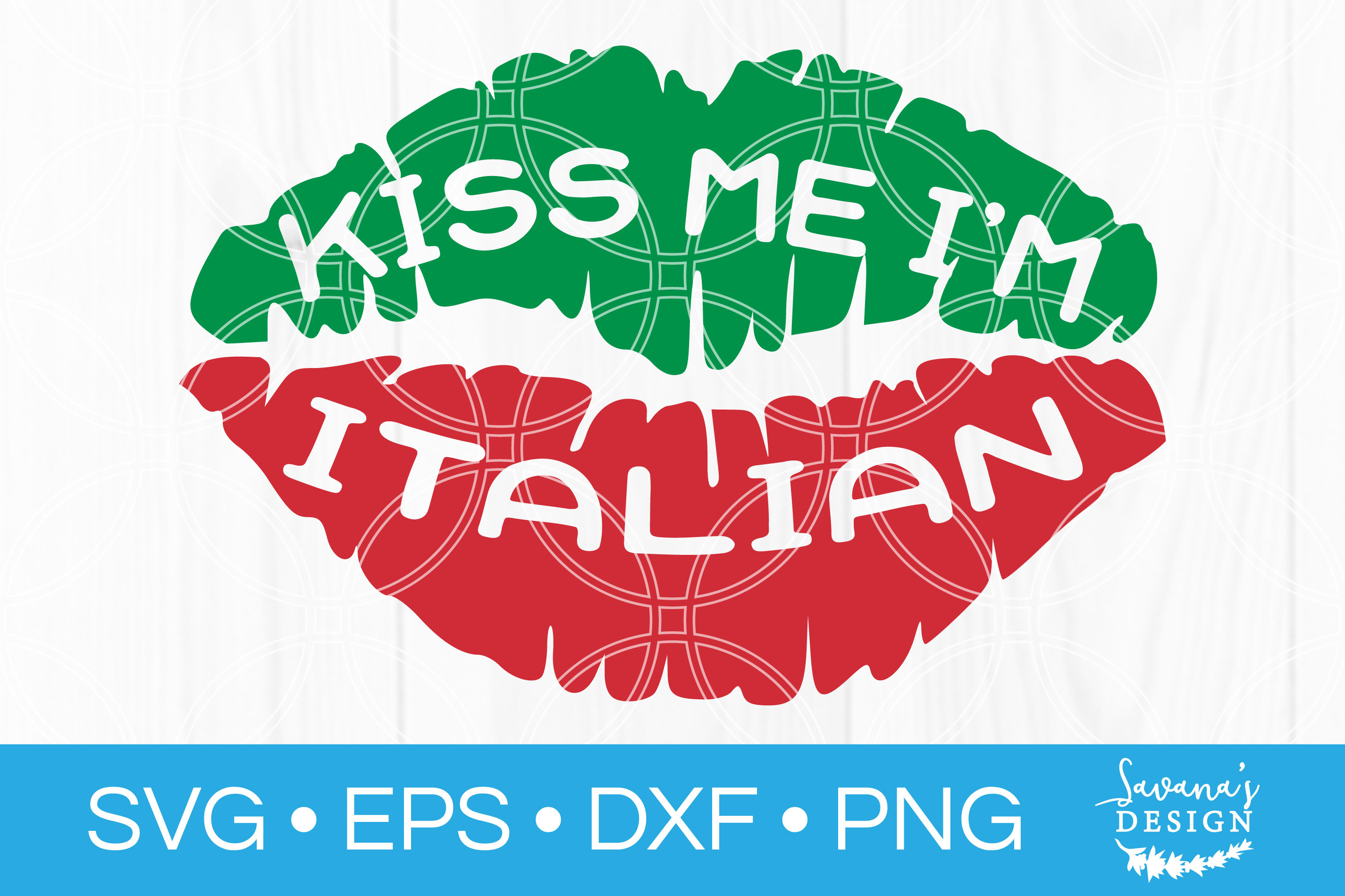 kiss-me-im-italian-svg-cut-file-dxf-illustrations-creative-market