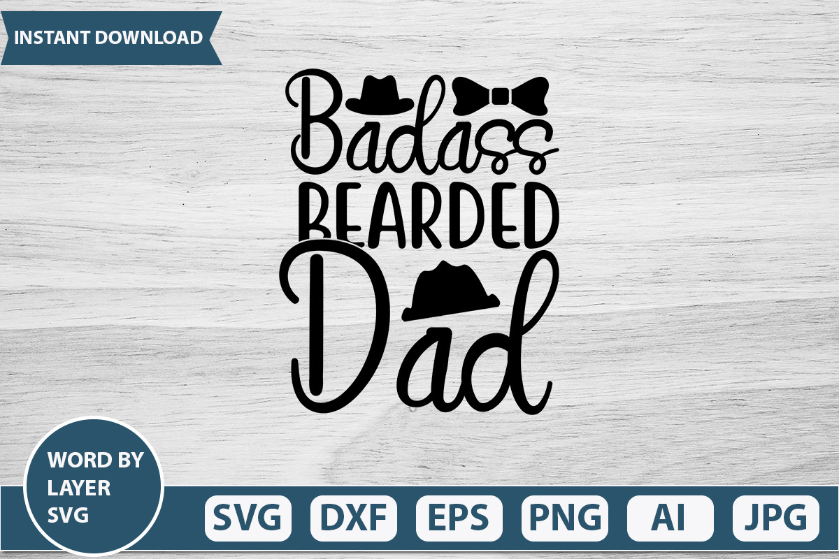 Badass Bearded Dad SVG CUT FILE | Graphic Objects ~ Creative Market