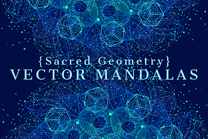 Sacred Geometry Vector Backgrounds | Pre-Designed Illustrator