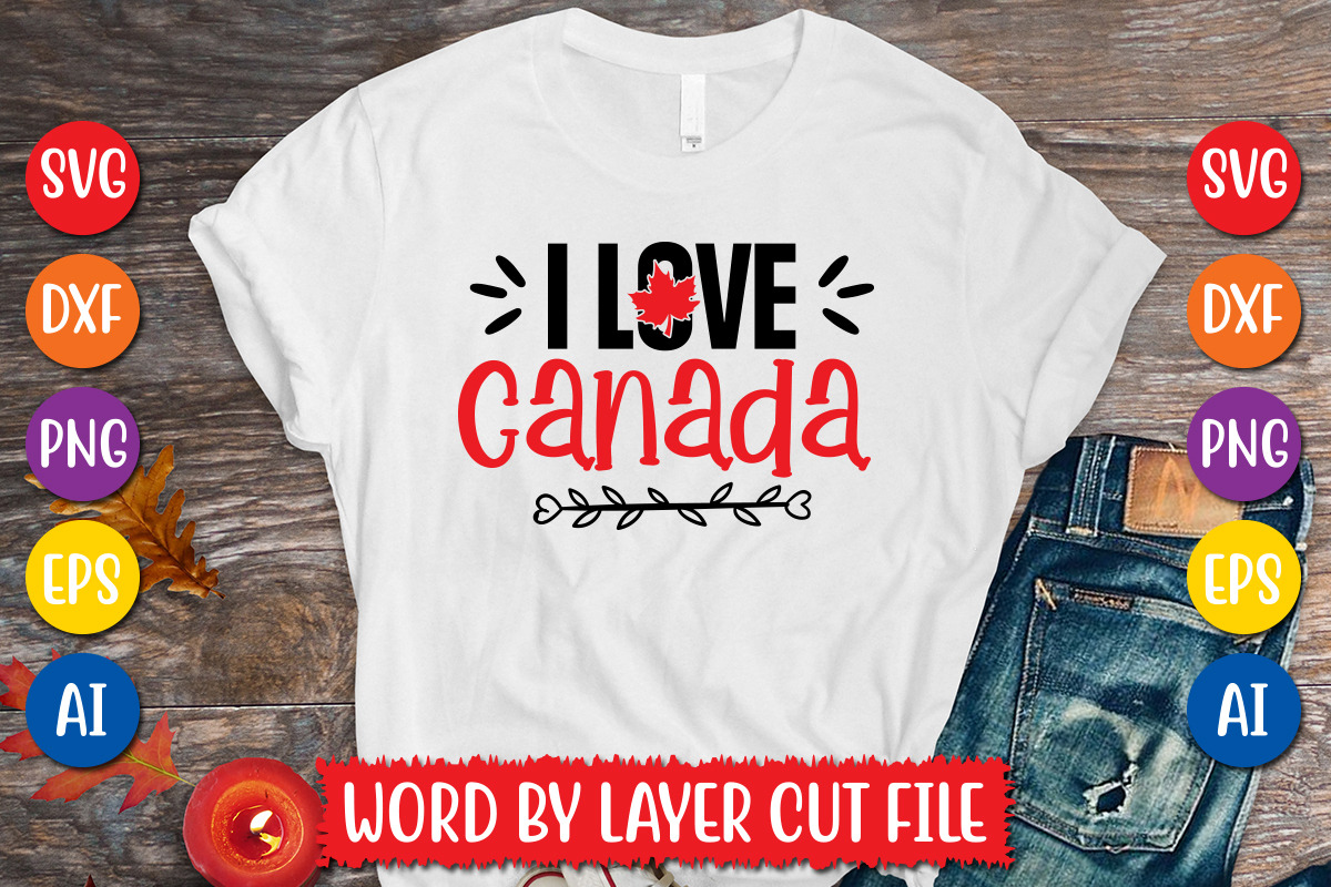 I Love Canada cut file | Graphic Objects ~ Creative Market