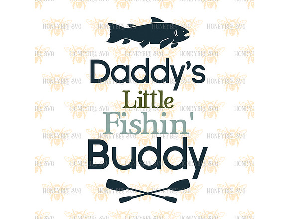 Download Daddy S Little Fishin Buddy Pre Designed Illustrator Graphics Creative Market