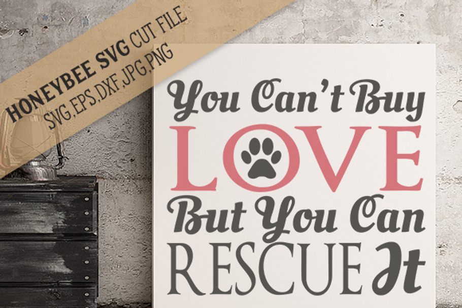 You Can T Buy Love Rescue Pre Designed Illustrator Graphics Creative Market