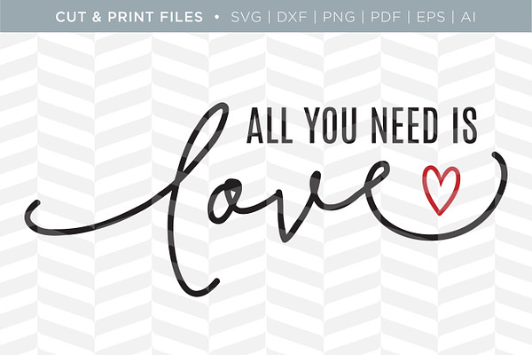 Need Is Love Svg Cut Print Files Pre Designed Illustrator Graphics Creative Market