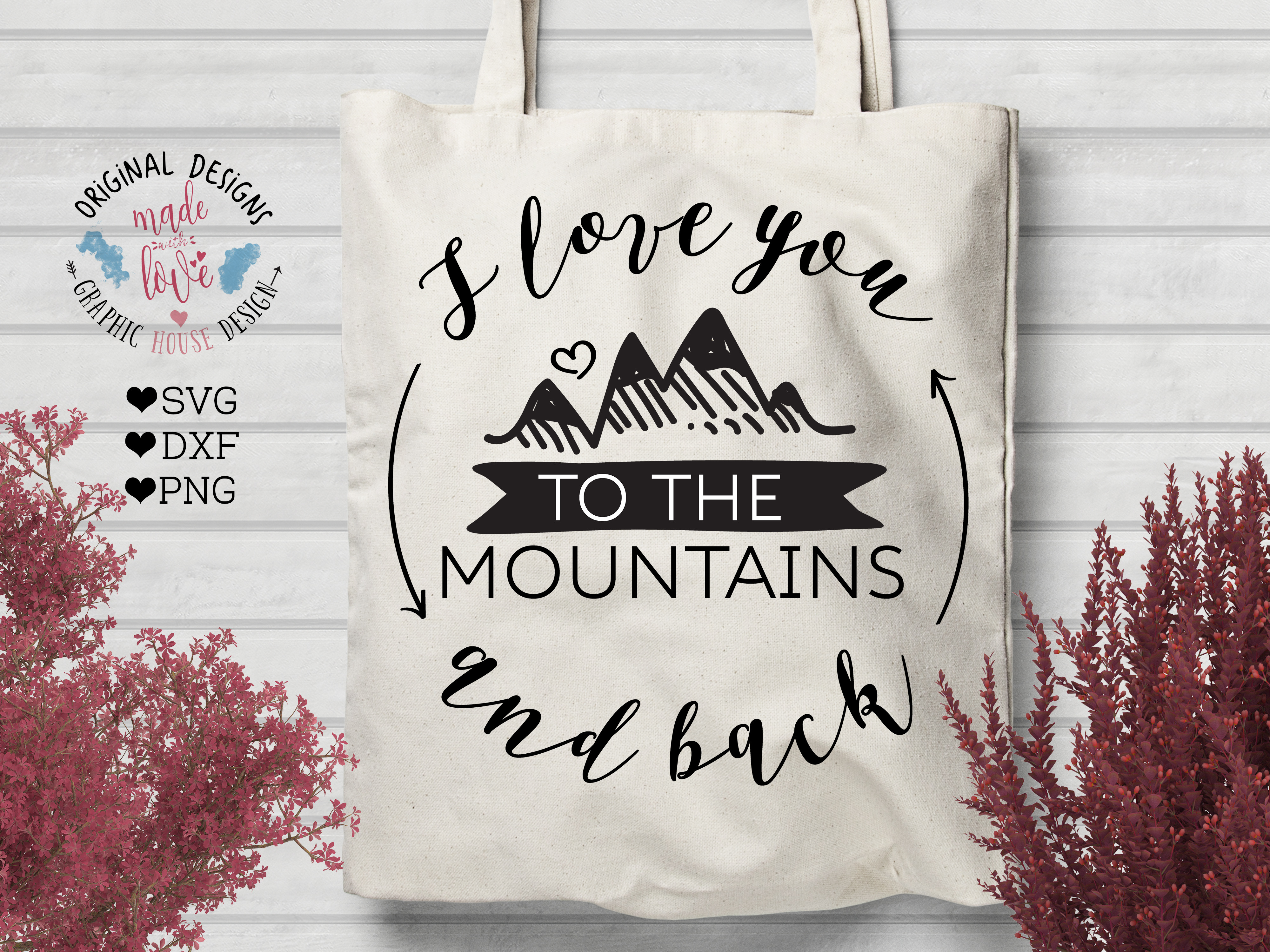 Love You To The Mountains And Back Pre Designed Illustrator Graphics Creative Market