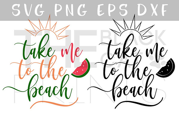 Take Me To The Beach Svg Png Eps Pre Designed Illustrator Graphics Creative Market