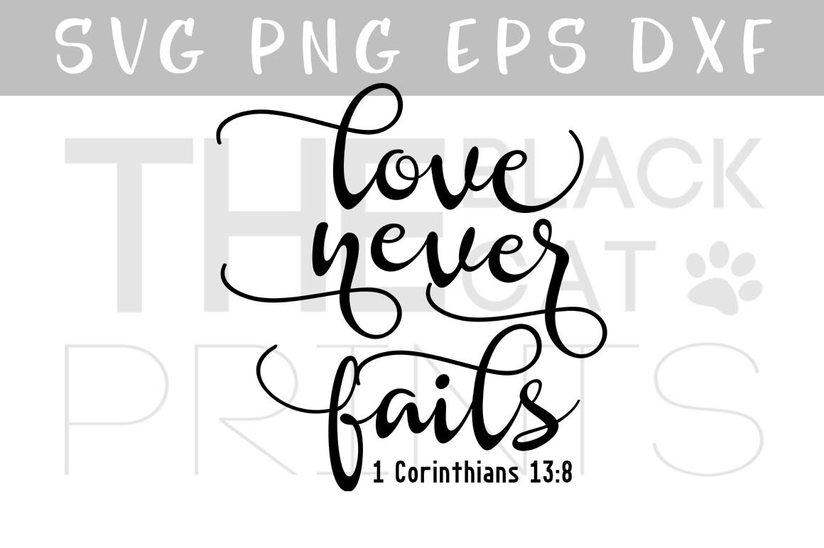 Love Never Fails Svg Png Eps Dxf Pre Designed Illustrator Graphics Creative Market