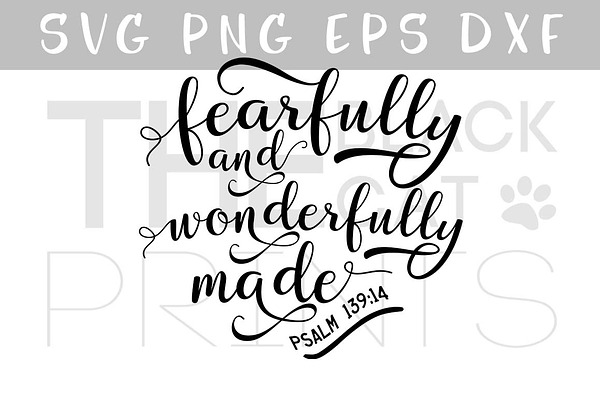 Fearfully And Wonderfully Made Svg Pre Designed Illustrator Graphics Creative Market