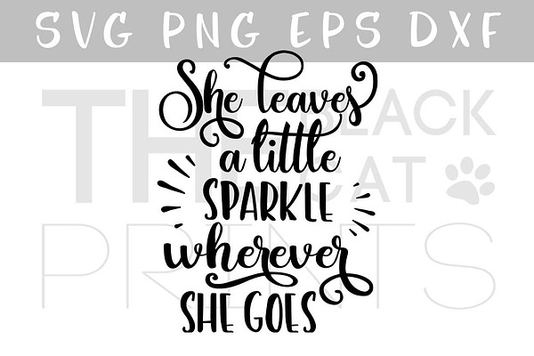 She Leaves A Little Sparkle Svg Dxf Pre Designed Illustrator Graphics Creative Market