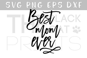 Download Best Mom Ever Svg File Pre Designed Illustrator Graphics Creative Market