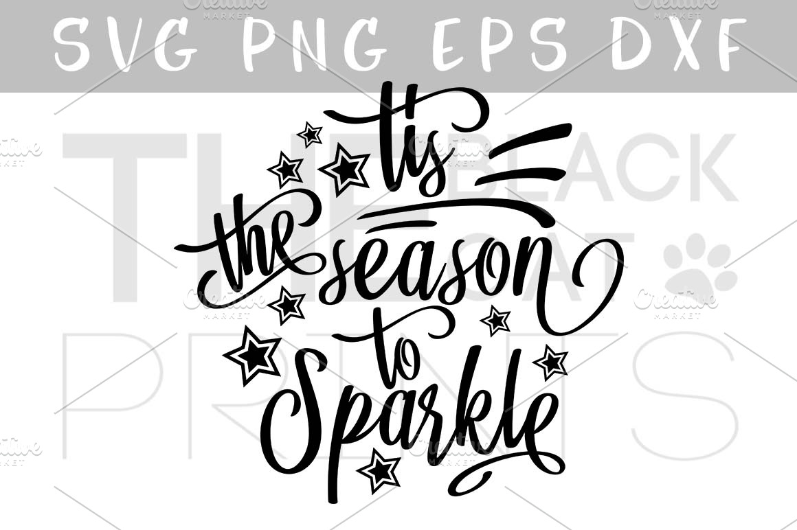 Tis The Season To Sparkle Svg Dxf Pre Designed Illustrator Graphics Creative Market