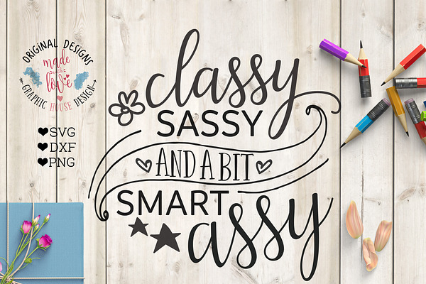 Classy Sassy And A Bit Smart Assy Pre Designed Illustrator Graphics Creative Market