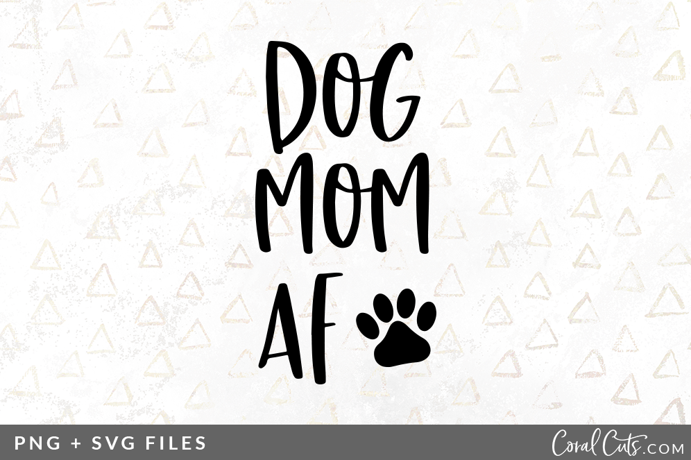 Download Dog Mom Af Svg Png Graphic Pre Designed Illustrator Graphics Creative Market