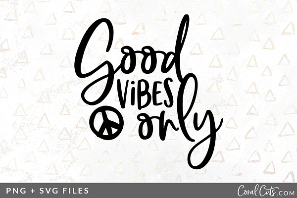 Good Vibes Only Svg Png Graphic Pre Designed Illustrator Graphics Creative Market