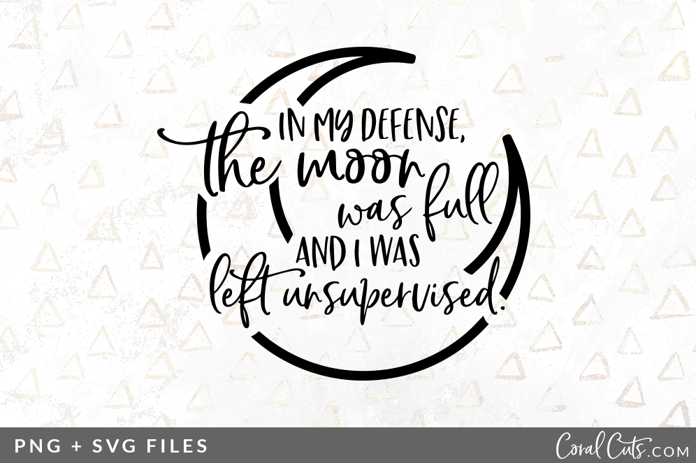 https://images.creativemarket.com/0.1.0/ps/3649778/996/663/m1/fpnw/wm0/in-my-defence-the-moon-was-full-and-i-was-left-unsupervised-cover-.png?1&s=f90585843fc9a1d7d21495e24ef6615d