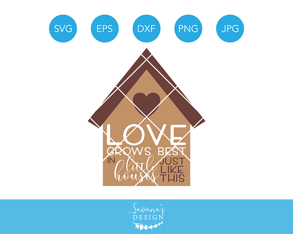 Love Grows Best In Little Houses Svg Pre Designed Illustrator Graphics Creative Market