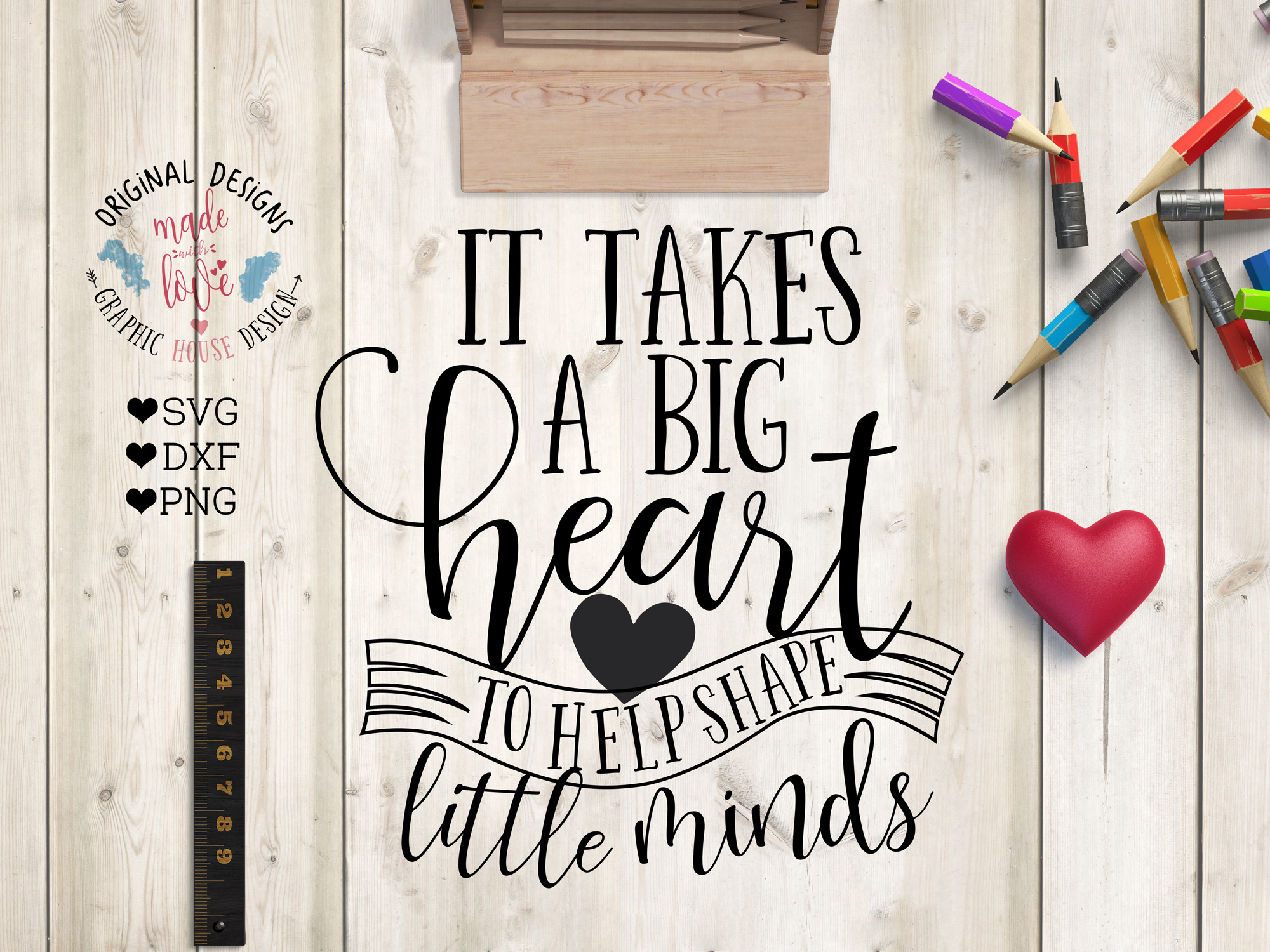 It Takes A Big Heart To Teach Pre Designed Illustrator Graphics Creative Market