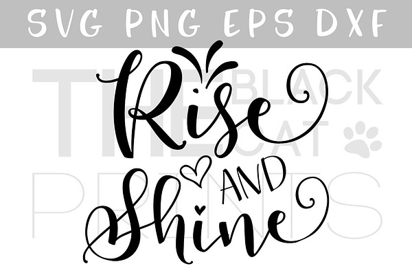 Rise And Shine Svg Dxf Png Eps Pre Designed Illustrator Graphics Creative Market