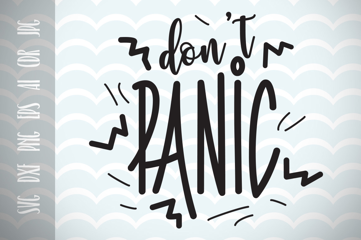 Download Don T Panic Svg Cut File Fun Quote Pre Designed Photoshop Graphics Creative Market