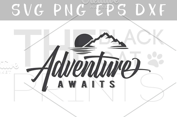 Adventure Awaits Svg Dxf Png Eps Pre Designed Photoshop Graphics Creative Market