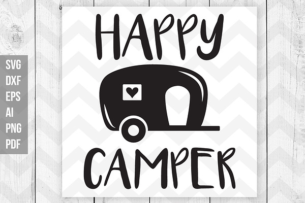 Happy Camper Svg Dxf Print Files Pre Designed Illustrator Graphics Creative Market