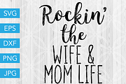 Rockin the Wife Life Mom Life SVG | Illustrations ~ Creative Market