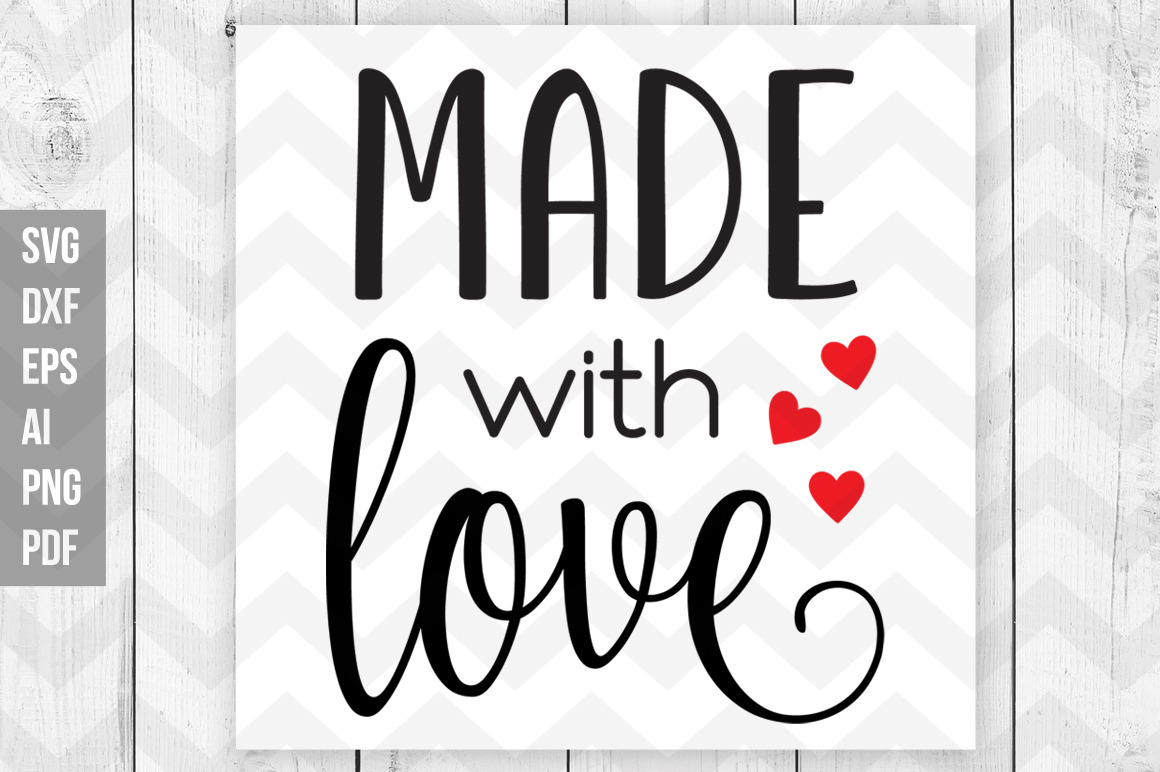 Download Made With Love Svg Dxf Png Eps Ai Pre Designed Illustrator Graphics Creative Market