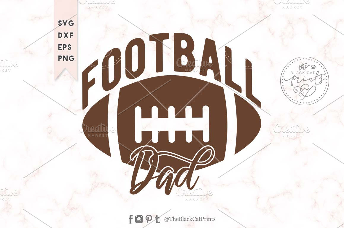 Download Football Dad Svg Dxf Eps Png Pre Designed Photoshop Graphics Creative Market PSD Mockup Templates