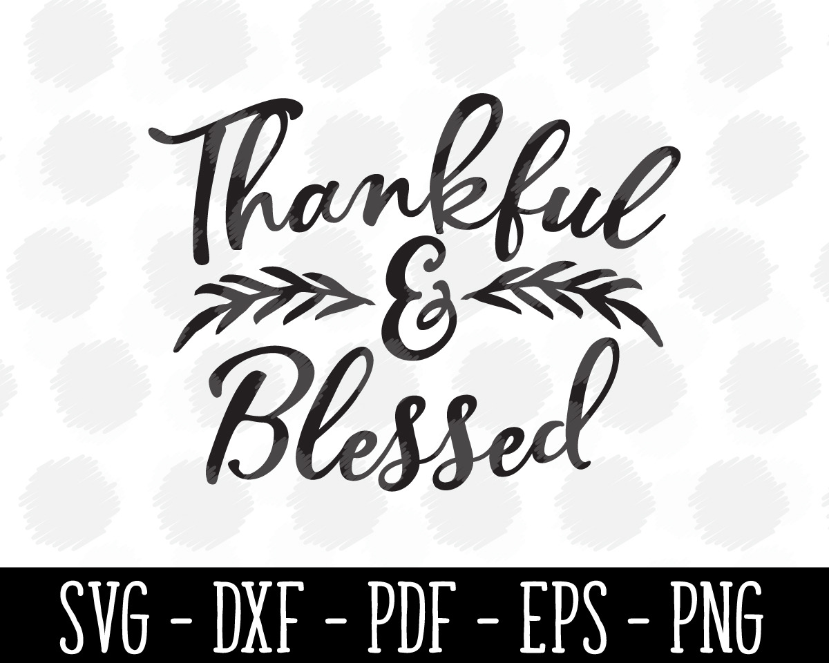 Thankful and Blessed SVG | Decorative Illustrations ~ Creative Market