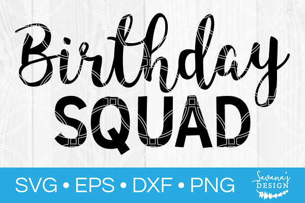 Download Birthday Squad SVG Cut File | Pre-Designed Photoshop ...