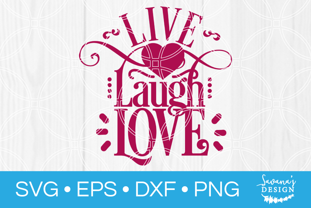 Live Laugh Love Svg Pre Designed Photoshop Graphics Creative Market