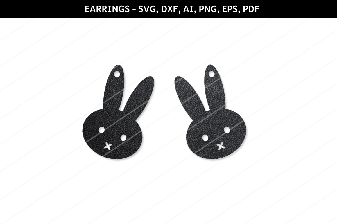 Download Bunny Earrings Easter Bunny Svg Dxf Pre Designed Photoshop Graphics Creative Market