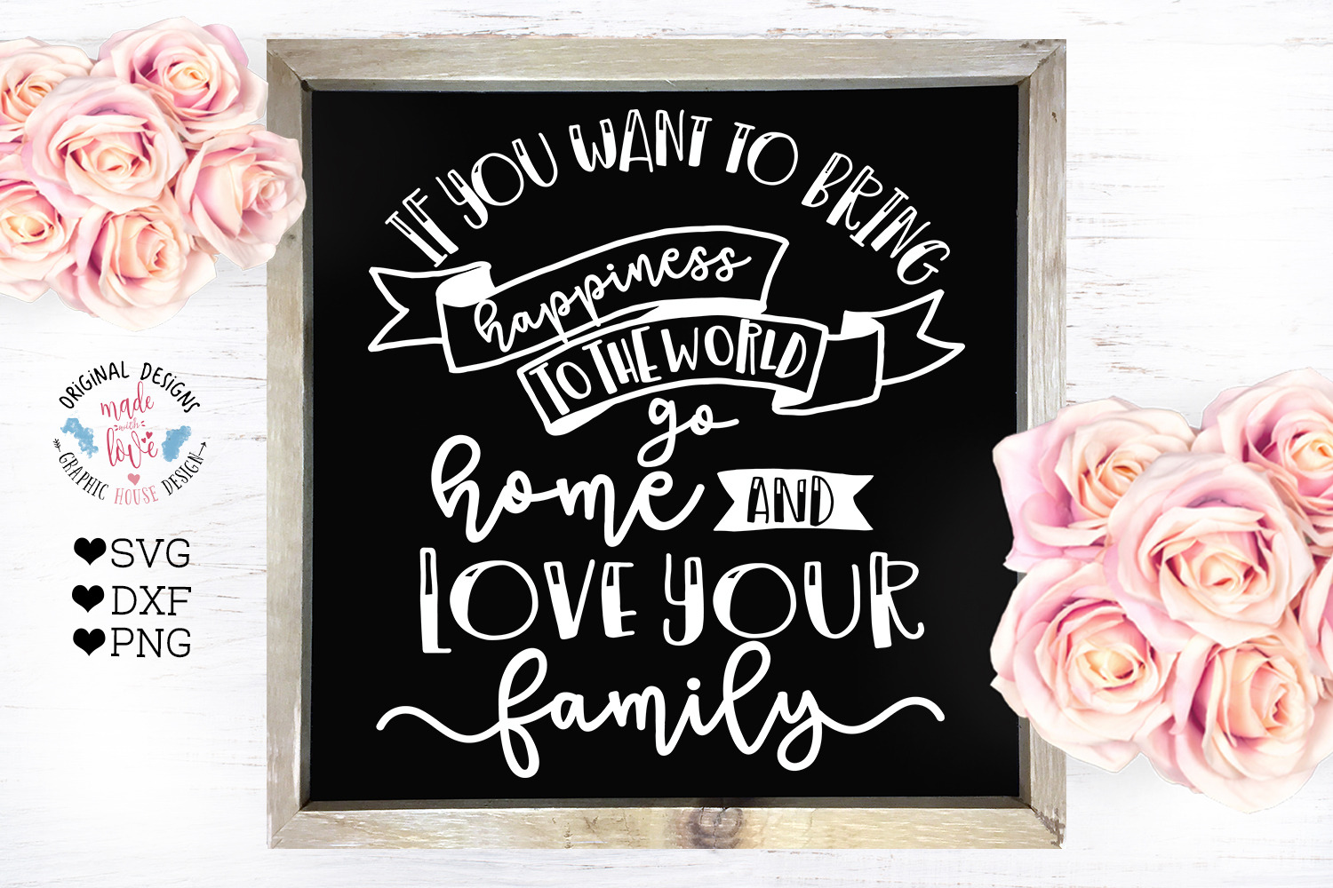 Go Home And Love Your Family Pre Designed Photoshop Graphics Creative Market