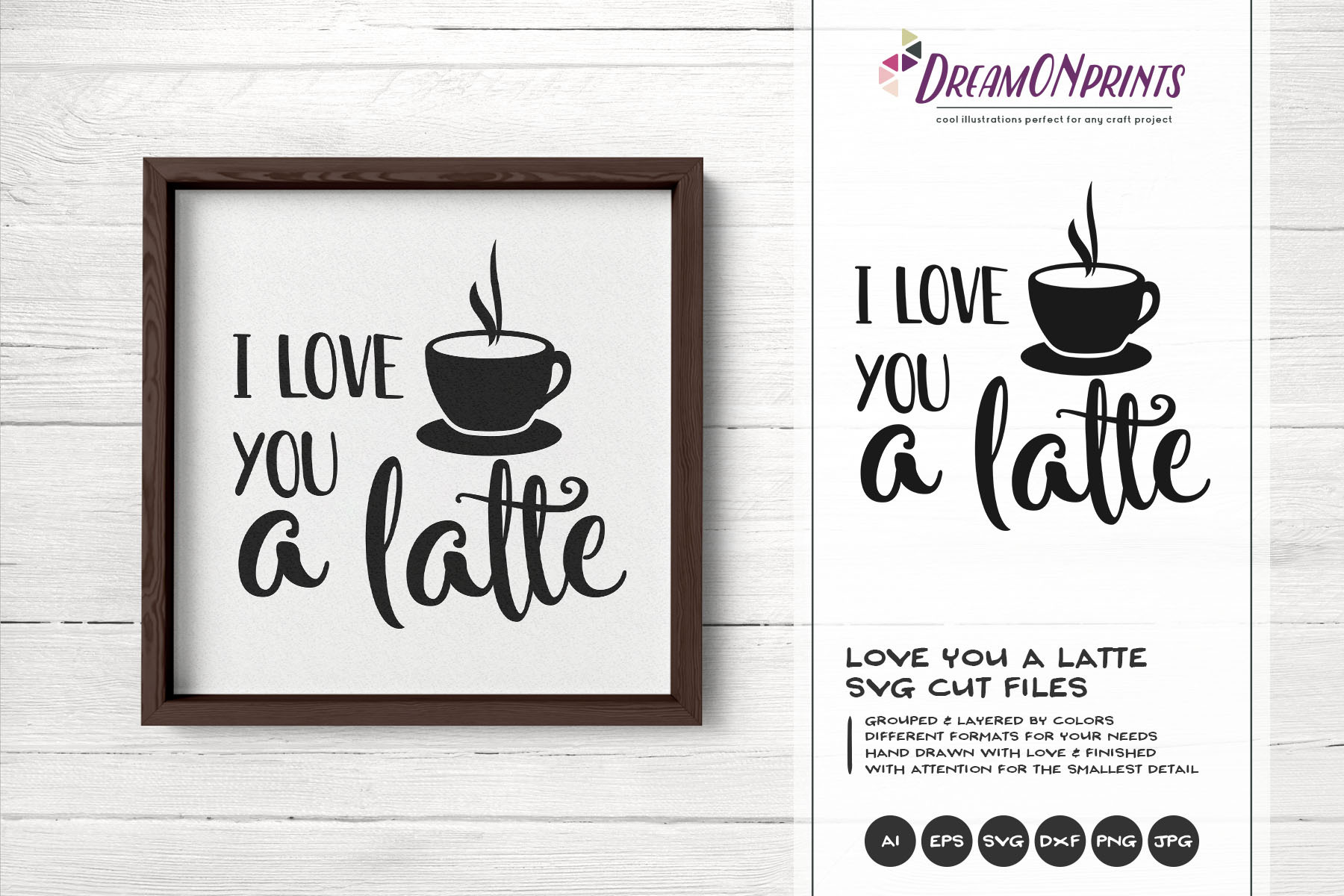 I Love You A Latte Svg Kitchen Svg Pre Designed Photoshop Graphics Creative Market