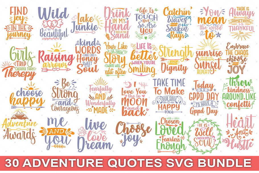 30 Adventure Quotes Svg Bundle Pre Designed Illustrator Graphics Creative Market