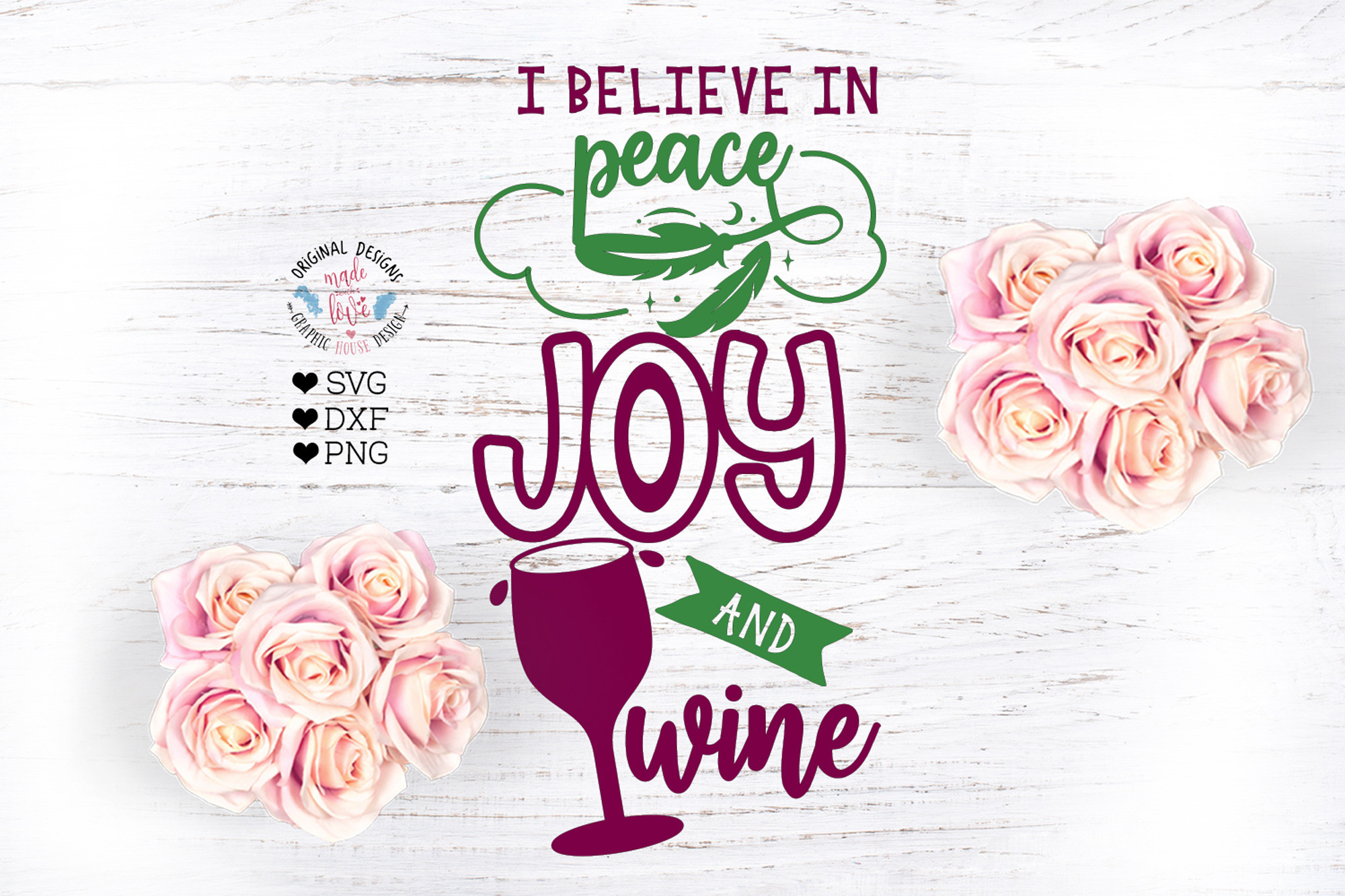 I Believe In Peace Joy And Wine Pre Designed Photoshop Graphics Creative Market