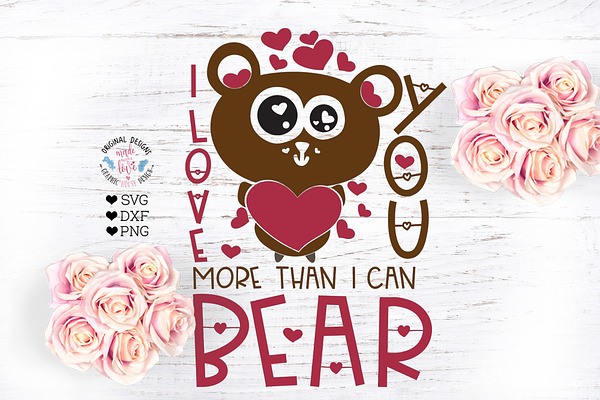 Love You More Than I Can Bear Pre Designed Photoshop Graphics Creative Market