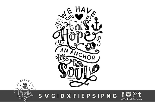 Hope Is An Anchor For The Soul Svg Pre Designed Photoshop Graphics Creative Market