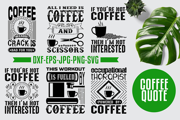 Download Coffee Quotes Svg V1 Black Pre Designed Photoshop Graphics Creative Market Yellowimages Mockups