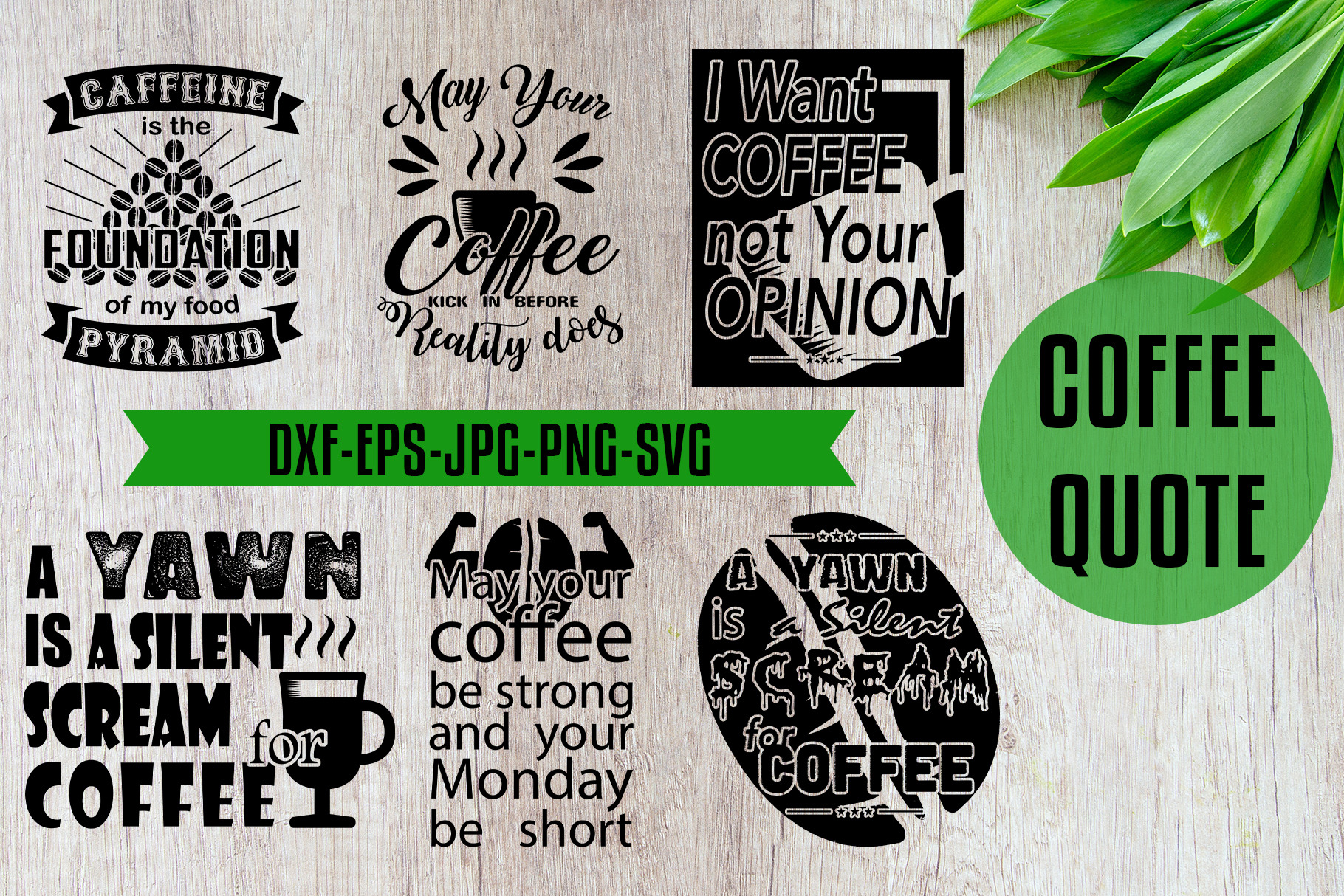 Download Coffee Quotes Svg Svg Dxf Png Eps Pre Designed Photoshop Graphics Creative Market