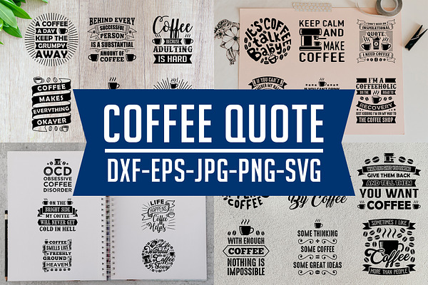 Download Coffee Quotes V9 Svg Dxf Png Eps Pre Designed Photoshop Graphics Creative Market PSD Mockup Templates