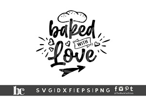 Download Baked With Love Svg Dxf Eps Png Pre Designed Photoshop Graphics Creative Market